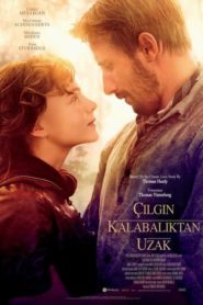 Çılgın Kalabalıktan Uzak (2015) Türkçe Dublaj izle