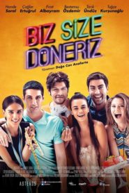 Biz Size Döneriz (2017) Yerli Film izle