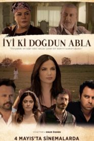 İyi ki Doğdun Abla (2018) Yerli Film izle