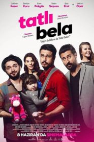 Tatlı Bela (2018) Yerli Film izle