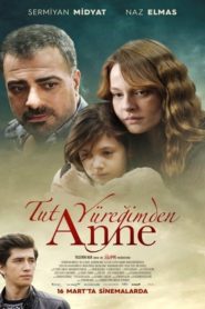 Tut Yüreğimden Anne (2018) Yerli Film izle