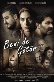 Beni de Götür (2015) Yerli Film izle