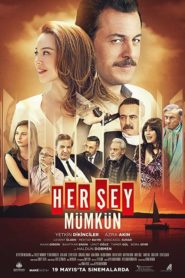 Her Şey Mümkün (2017) Yerli Film izle