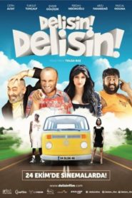 Delisin! Delisin! (2014) Yerli Film izle