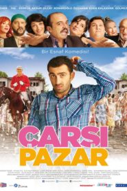 Çarşı Pazar (2015) Yerli Film izle