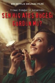 Sen Hiç Ateş Böceği Gördün mü? (2021) Yerli Film izle