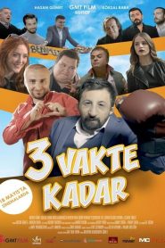 3 Vakte Kadar (2018) Yerli Film izle