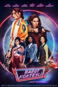 Barut Kokteyli (2021) Türkçe Dublaj izle