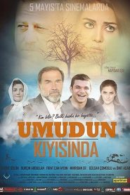 Umudun Kıyısında (2017) Yerli Film izle