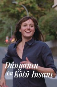 Dünyanın En Kötü İnsanı (2021) Türkçe Dublaj izle