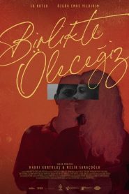 Birlikte Öleceğiz (2021) Yerli Film izle