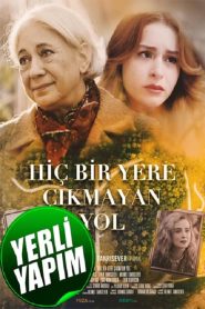 Hiç Bir Yere Çıkmayan Yol (2022) Yerli Film izle