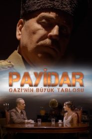 Payidar: Gazi’nin Büyük Tablosu (2022) Yerli Film izle