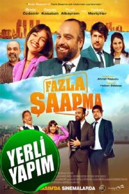 Fazla Şaapma (2021) Yerli Film izle