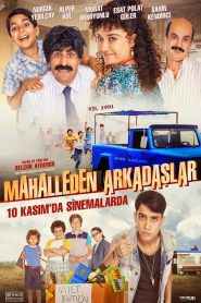 Mahalleden Arkadaşlar (2022) Yerli Film izle