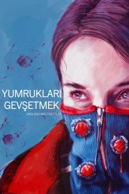 Yumrukları Gevşetmek (2021) Türkçe Dublaj izle