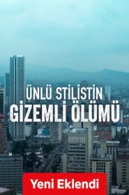 Ünlü Stilistin Gizemli Ölümü (2023) izle