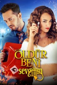 Öldür Beni Sevgilim (2019) Yerli Film izle