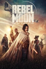 Rebel Moon – Part One: A Child of Fire (2023) Türkçe Dublaj izle