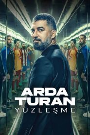 Arda Turan: Yüzleşme (2024) Yerli Film izle