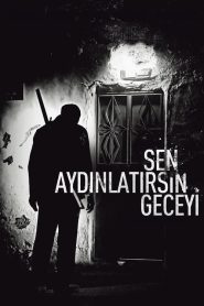 Sen Aydınlatırsın Geceyi (2013) Yerli Film izle