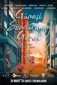 Güneşi Söndürmem Gerek (2024) Yerli Film izle