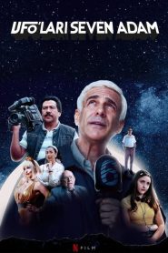 UFO’ları Seven Adam (2024) Türkçe Dublaj izle