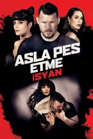 Asla Pes Etme: İsyan (2021) Türkçe Dublaj izle