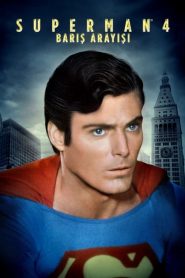 Superman 4: Barış Arayışı (1987) Türkçe Dublaj izle