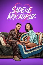 Sadece Arkadaşız (Yerli Dizi)